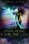 [Unweaving Chronicles 01] • Unweaving Chronicles